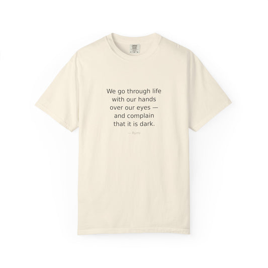 Rumi Tee — We Go Through Life