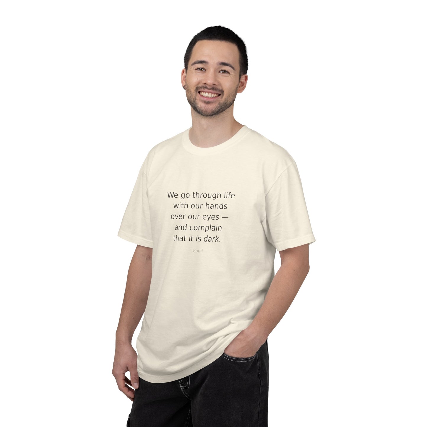 Rumi Tee — We Go Through Life